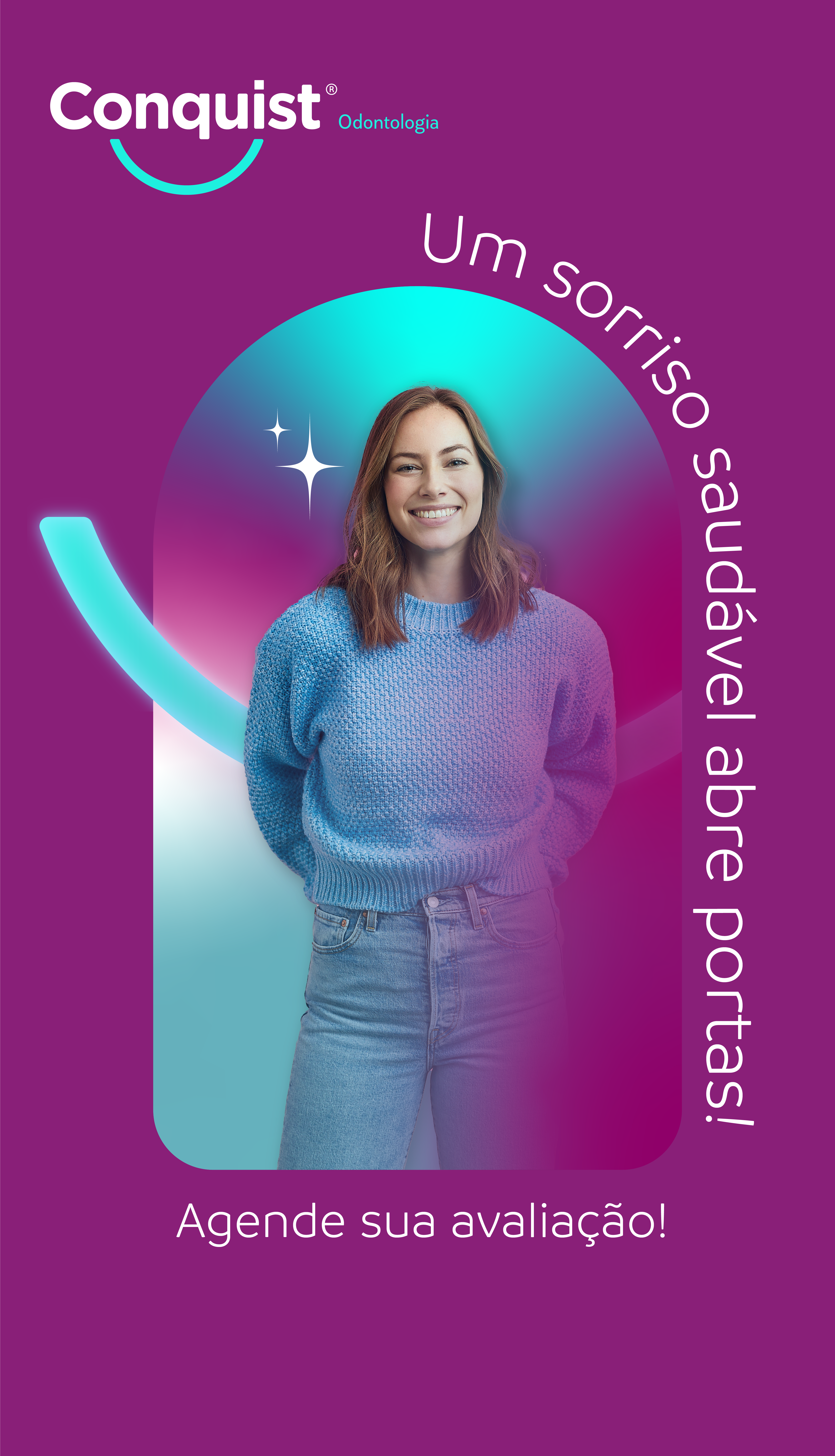 Um sorriso saudável abre portas - Conquist Odontologia